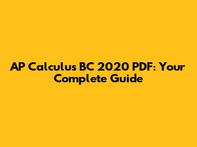 AP Calculus BC 2020 PDF: Your Complete Guide