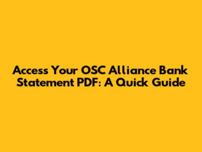 Access Your OSC Alliance Bank Statement PDF: A Quick Guide