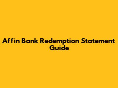 Affin Bank Redemption Statement Guide