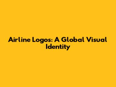 Airline Logos: A Global Visual Identity
