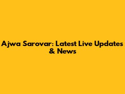 Ajwa Sarovar: Latest Live Updates & News