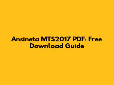 Ansineta MTS2017 PDF: Free Download Guide