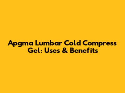 Apgma Lumbar Cold Compress Gel: Uses & Benefits