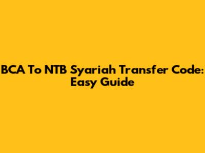 BCA To NTB Syariah Transfer Code: Easy Guide