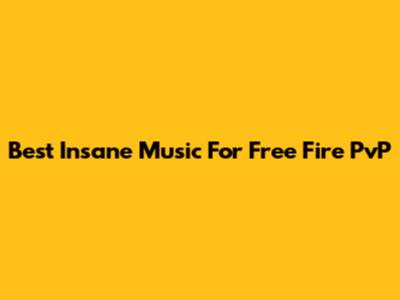 Best Insane Music For Free Fire PvP