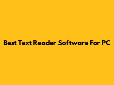 Best Text Reader Software For PC
