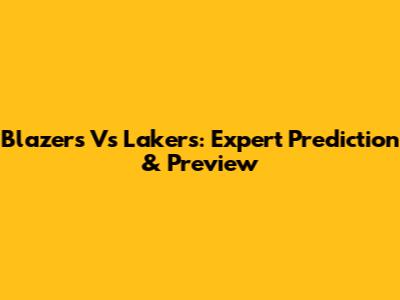 Blazers Vs Lakers: Expert Prediction & Preview