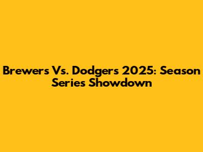 Brewers Vs. Dodgers 2025: Season Series Showdown