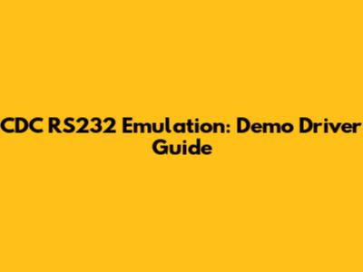 CDC RS232 Emulation: Demo Driver Guide