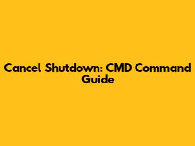 Cancel Shutdown: CMD Command Guide