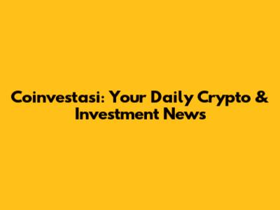 Coinvestasi: Your Daily Crypto & Investment News