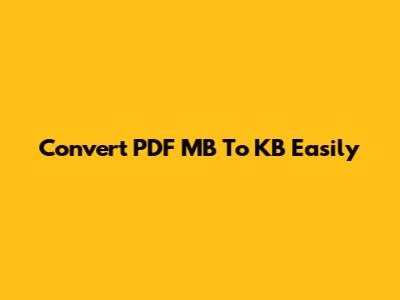 Convert PDF MB To KB Easily