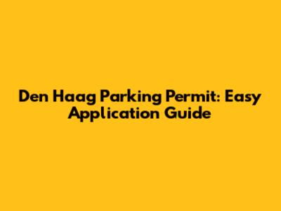 Den Haag Parking Permit: Easy Application Guide