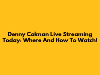Denny Caknan Live Streaming Today: Where And How To Watch!