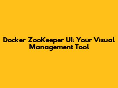 Docker ZooKeeper UI: Your Visual Management Tool