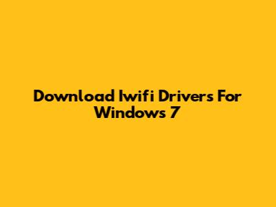 Download Iwifi Drivers For Windows 7