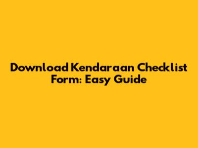 Download Kendaraan Checklist Form: Easy Guide