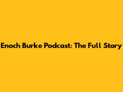 Enoch Burke Podcast: The Full Story