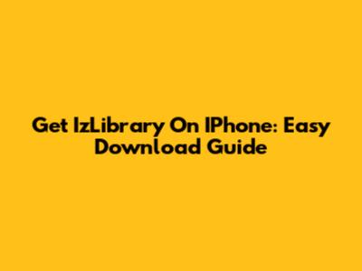 Get IzLibrary On IPhone: Easy Download Guide
