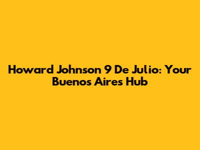 Howard Johnson 9 De Julio: Your Buenos Aires Hub