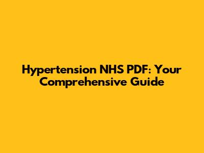 Hypertension NHS PDF: Your Comprehensive Guide
