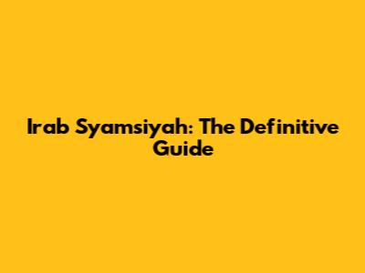 I'rab Syamsiyah: The Definitive Guide