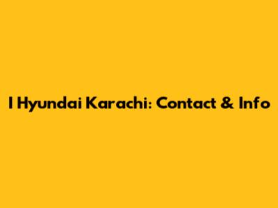 I Hyundai Karachi: Contact & Info