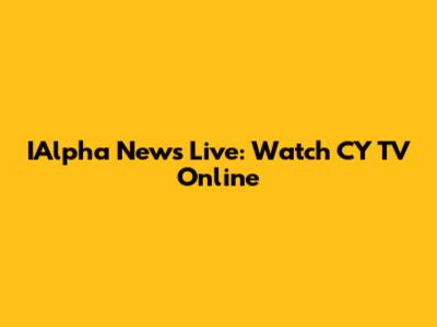 IAlpha News Live: Watch CY TV Online
