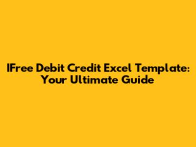 IFree Debit Credit Excel Template: Your Ultimate Guide