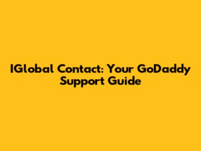 IGlobal Contact: Your GoDaddy Support Guide