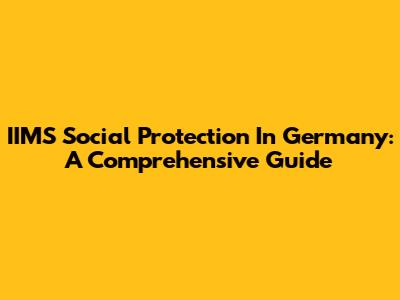 IIMS Social Protection In Germany: A Comprehensive Guide
