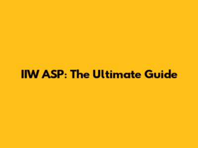 IIW ASP: The Ultimate Guide