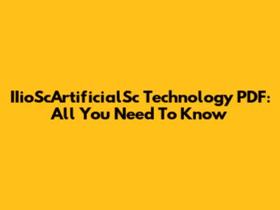 IIioScArtificialSc Technology PDF: All You Need To Know