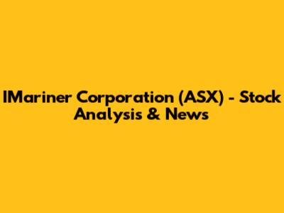 IMariner Corporation (ASX) - Stock Analysis & News