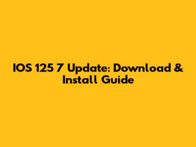 IOS 125 7 Update: Download & Install Guide