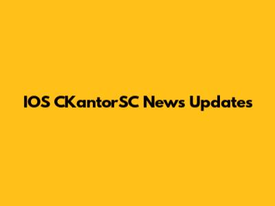 IOS CKantorSC News Updates