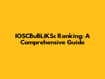 IOSCBuBLiKSc Ranking: A Comprehensive Guide