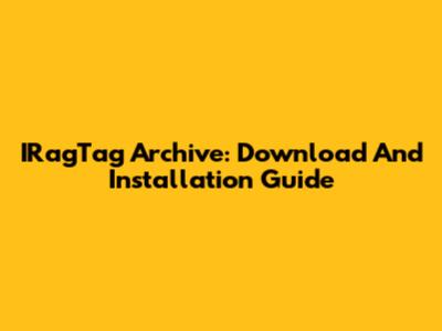 IRagTag Archive: Download And Installation Guide