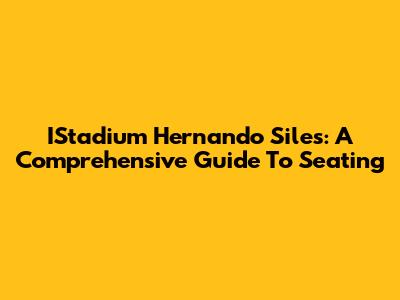 IStadium Hernando Siles: A Comprehensive Guide To Seating