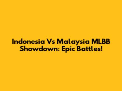 Indonesia Vs Malaysia MLBB Showdown: Epic Battles!
