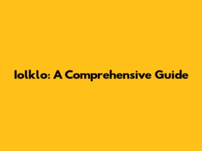 Iolklo: A Comprehensive Guide