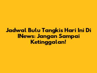 Jadwal Bulu Tangkis Hari Ini Di INews: Jangan Sampai Ketinggalan!