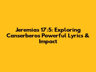 Jeremias 17:5: Exploring Canserbero's Powerful Lyrics & Impact
