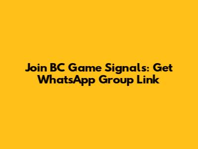 Join BC Game Signals: Get WhatsApp Group Link