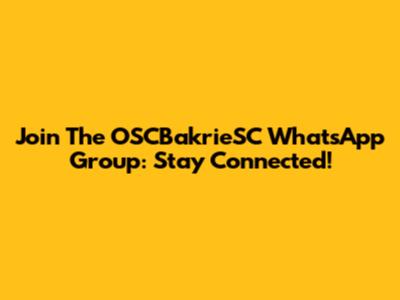 Join The OSCBakrieSC WhatsApp Group: Stay Connected!