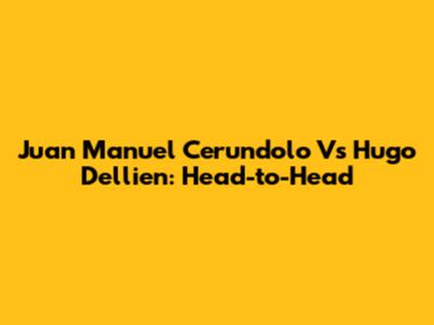 Juan Manuel Cerundolo Vs Hugo Dellien: Head-to-Head