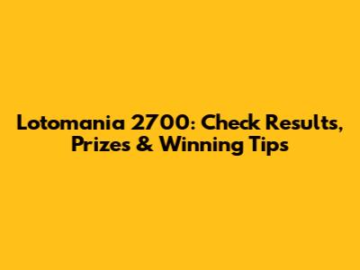 Lotomania 2700: Check Results, Prizes & Winning Tips