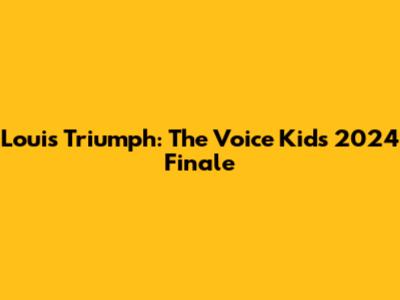 Louis' Triumph: The Voice Kids 2024 Finale