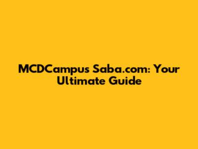 MCDCampus Saba.com: Your Ultimate Guide