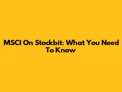 MSCI On Stockbit: What You Need To Know